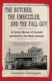 The Butcher, the Embezzler, and the Fall Guy (eBook, ePUB)