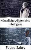 Künstliche Allgemeine Intelligenz (eBook, ePUB)
