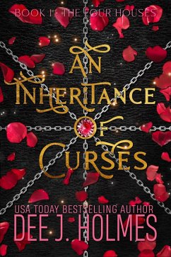 An Inheritance Of Curses (The Four Houses, #1) (eBook, ePUB) - Holmes, Dee J.