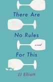 There Are No Rules for This (eBook, ePUB)