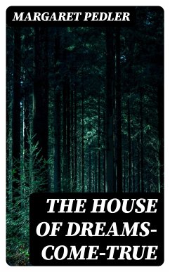 The House of Dreams-Come-True (eBook, ePUB) - Pedler, Margaret