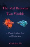 The Veil Between Two Worlds (eBook, ePUB) The Veil Between Two Worlds (eBook, ePUB)