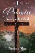 I Promise You're Healed (eBook, ePUB) - Bild 1