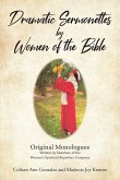 Dramatic Sermonettes by Women of the Bible (eBook, ePUB)