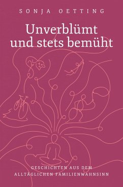 Cover Unverblümt und stets bemüht (eBook, ePUB)