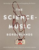 The Science-Music Borderlands (eBook, ePUB)