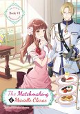 The Matchmaking of Marielle Clarac (eBook, ePUB) The Matchmaking of Marielle Clarac (eBook, ePUB)