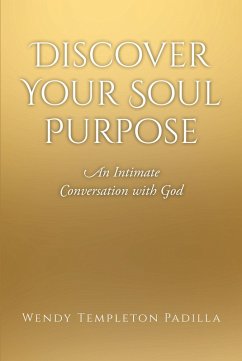 Discover Your Soul Purpose (eBook, ePUB) - Padilla, Wendy Templeton