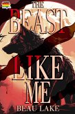The Beast Like Me (The Wolves of Wharton, #6) (eBook, ePUB) The Beast Like Me (The Wolves of Wharton, #6) (eBook, ePUB)