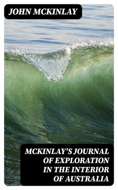 McKinlay's Journal of Exploration in the Interior of Australia (eBook, ePUB) - McKinlay, John