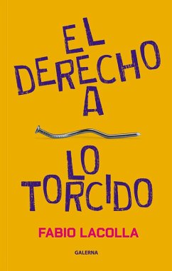 El derecho a lo torcido (eBook, ePUB) - Lacolla, Fabio