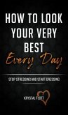 How To Look Your Very Best Every Day (eBook, ePUB)