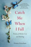 Catch Me When I Fall (eBook, ePUB)
