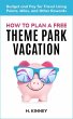 How to Plan A Free Theme Park Vacation... - Bild 1
