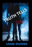 Truth Tells (The Truth Series, #2) (eBook, ePUB)