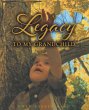 A Legacy TO MY GRANDCHILD (eBook, ePUB) - Bild 1