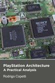PlayStation Architecture (Architecture of Consoles: A Practical Analysis, #6) (eBook, ePUB)