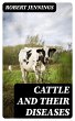 Cattle and Their Diseases (eBook, ePUB) - Bild 1
