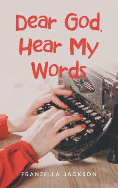 Dear God, Hear My Words (eBook, ePUB) - Jackson, Franzella