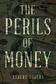 THE PERILS OF MONEY (eBook, ePUB)