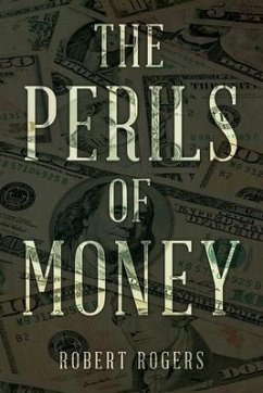 THE PERILS OF MONEY (eBook, ePUB) - Rogers, Robert