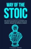 Way of The Stoic: Life Lessons From Stoicism to Strengthen Your Character, Build Mental Toughness, Emotional Resilience, Mindset, Self Discipline & Wisdom (eBook, ePUB)