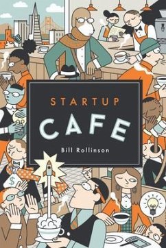 Startup Cafe (eBook, ePUB) - Rollinson, Bill