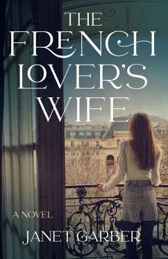 The French Lover's Wife (eBook, ePUB) - Garber, Janet