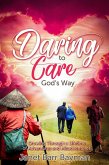 Daring to Care God's Way (eBook, ePUB)