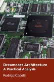 Dreamcast Architecture (Architecture of Consoles: A Practical Analysis, #9) (eBook, ePUB)