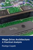 Mega Drive Architecture (Architecture of Consoles: A Practical Analysis, #3) (eBook, ePUB)