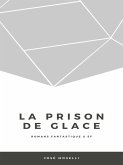 La Prison de glace (eBook, ePUB)