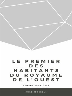 Le Premier des habitants du royaume de l'Ouest (eBook, ePUB)