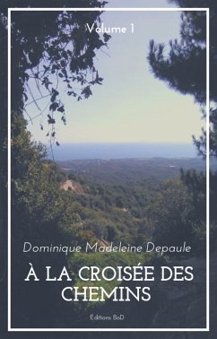 À la croisée des chemins (eBook, ePUB) - Depaule, Dominique Madeleine