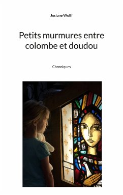 Petits murmures entre colombe et doudou (eBook, ePUB) - Wolff, Josiane