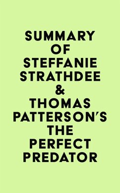 Cover Summary of Steffanie Strathdee & Thomas Patterson's The Perfect Predator (eBook, ePUB)