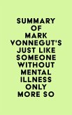 Summary of Mark Vonnegut's Just Like Someone Without Mental Illness Only More So (eBook, ePUB)