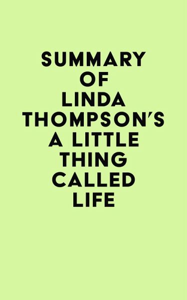 Summary of Linda Thompson's A Little Thing Called Life (eBook, ePUB)