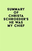 Summary of Christa Schroeder's He Was My Chief (eBook, ePUB)