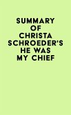 Summary of Christa Schroeder's He Was My Chief (eBook, ePUB) Summary of Christa Schroeder's He Was My Chief (eBook, ePUB)