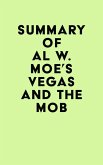 Summary of Al W. Moe's Vegas and the Mob (eBook, ePUB)