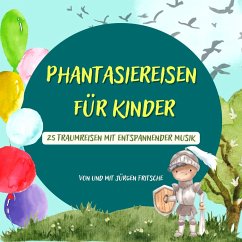 Phantasiereisen für Kinder (MP3-Download) - Fritsche, Jürgen