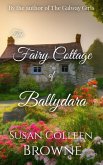 The Fairy Cottage of Ballydara (Village of Ballydara, #7) (eBook, ePUB)
