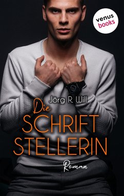 Die Schriftstellerin (eBook, ePUB) - Will, Jörg R.