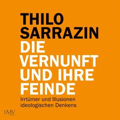 Die Vernunft und ihre Feinde (MP3-Download) - Sarrazin, Thilo