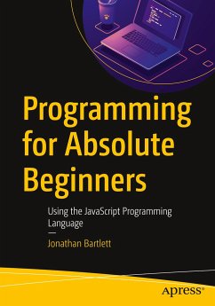 Programming for Absolute Beginners - Bartlett, Jonathan