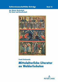 Mittelalterliche Literatur an Waldorfschulen - Steinwachs, Frank