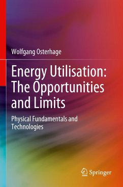 Energy Utilisation: The Opportunities and Limits - Osterhage, Wolfgang