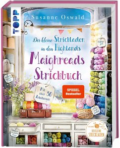 Der kleine Strickladen in den Highlands. Maighreads Strickbuch - Oswald, Susanne