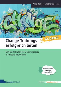 Change-Trainings erfolgreich leiten - Reloaded - Dollinger, Anna;Fehse, Katharina